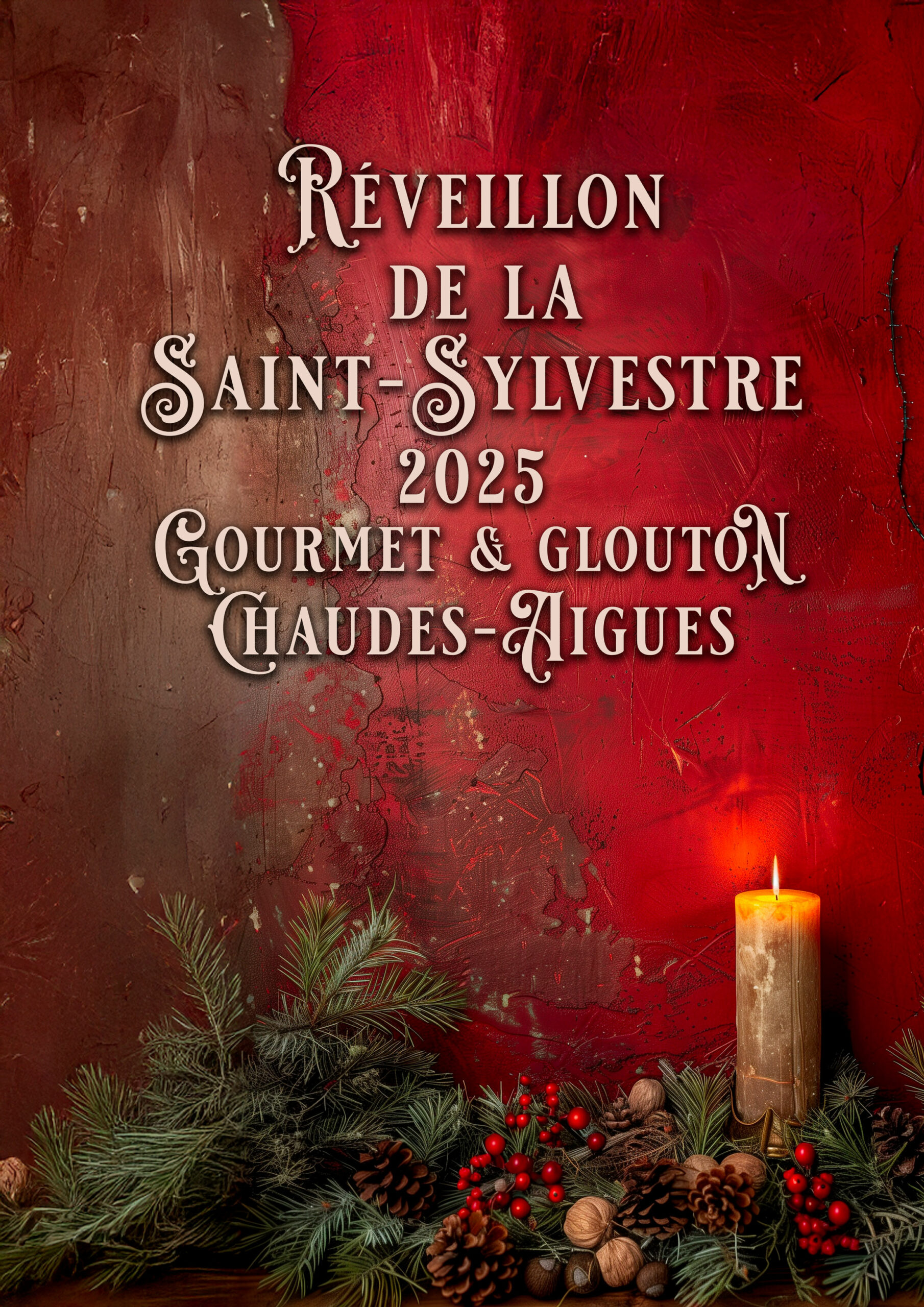 Affiche festive du Réveillon de la Saint-Sylvestre 2025 au restaurant Gourmet & Glouton à Chaudes-Aigues, avec une bougie allumée, des branches de sapin et un décor rouge chaleureux.