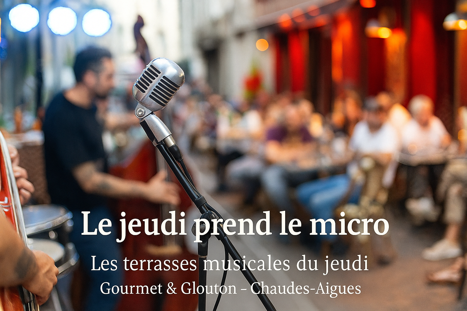 concert terrasse musicale Chaudes-Aigues micro musique live jeudi